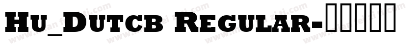Hu_Dutcb Regular字体转换